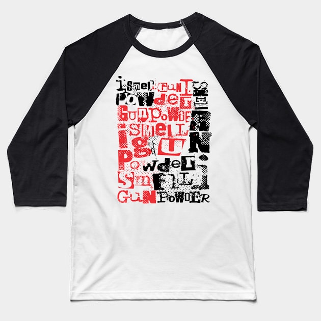 I smell gun powder 103 Baseball T-Shirt by 2 souls